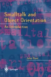 Book cover of Smalltalk and Object Orientation by John Hunt