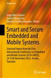 Book cover of Smart and Secure Embedded and Mobile Systems by Jorge Marx Gómez