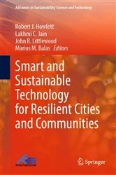Book cover of Smart and Sustainable Technology for Resilient Cities and Communities by Robert J. Howlett