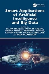 Book cover of Smart Applications of Artificial Intelligence and Big Data by Salwa Belaqziz