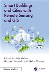 Book cover of Smart Buildings and Cities with Remote Sensing and GIS by Shiv Mohan