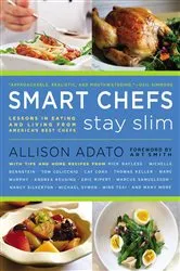 Book cover of Smart Chefs Stay Slim by Allison Adato