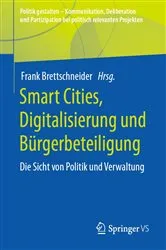 Book cover of Smart Cities, Digitalisierung und Bürgerbeteiligung by Frank Brettschneider