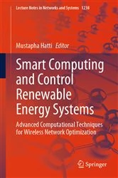 Book cover of Smart Computing and Control Renewable Energy Systems by Mustapha Hatti