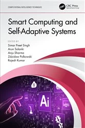 Book cover of Smart Computing and Self-Adaptive Systems by Simar Preet Singh