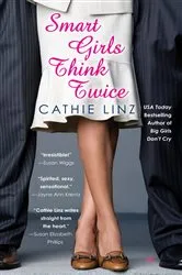 Book cover of Smart Girls Think Twice by Cathie Linz