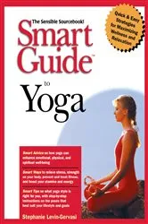 Book cover of Smart Guide to Yoga by Stephanie Levin-Gervasi