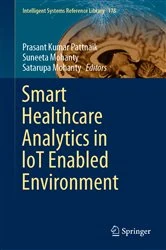Book cover of Smart Healthcare Analytics in IoT Enabled Environment by Prasant Kumar Pattnaik
