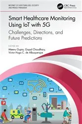 Book cover of Smart Healthcare Monitoring Using IoT with 5G by Meenu Gupta