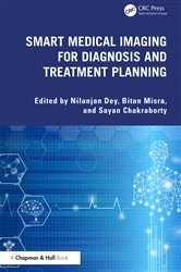 Book cover of Smart Medical Imaging for Diagnosis and Treatment Planning by Nilanjan Dey