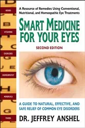 Book cover of Smart Medicine For Your Eyes (2nd ed.) by Jeffrey Anshel