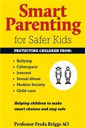 Book cover of Smart Parenting for Safer Kids by Freda Briggs