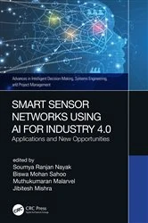 Book cover of Smart Sensor Networks Using AI for Industry 4.0 by Soumya Ranjan Nayak