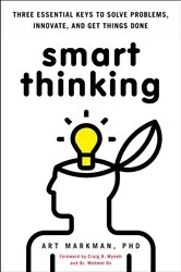 Book cover of Smart Thinking by Markman, PhD, Art