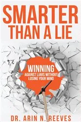 Book cover of Smarter Than A Lie by Arin Reeves