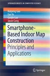 Book cover of Smartphone-Based Indoor Map Construction by Ruipeng Gao
