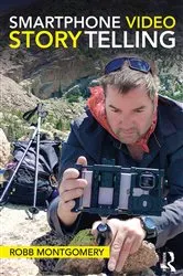 Book cover of Smartphone Video Storytelling by Robb Montgomery