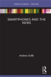 Book cover of Smartphones and the News by Andrew Duffy