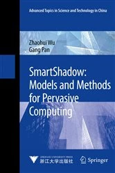Book cover of SmartShadow: Models and Methods for Pervasive Computing by Zhaohui Wu