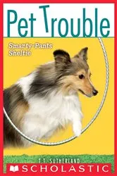 Book cover of Smarty-Pants Sheltie (Pet Trouble #6) by Tui T. Sutherland
