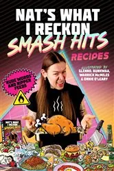 Book cover of Smash Hits Recipes by Nat's What I Reckon