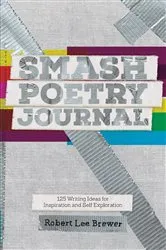 Book cover of Smash Poetry Journal by Robert Lee Brewer