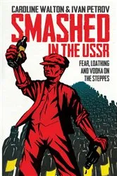 Book cover of Smashed in the USSR by Caroline Walton