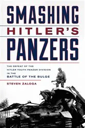Book cover of Smashing Hitler's Panzers by Steven Zaloga