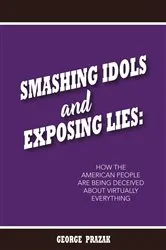 Book cover of Smashing Idols and Exposing Lies (3rd ed.) by Prazak