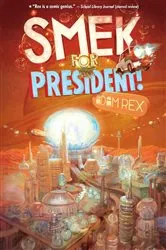 Book cover of Smek for President! by Adam Rex