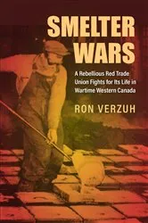 Book cover of Smelter Wars by Ron Verzuh
