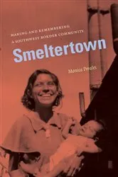 Book cover of Smeltertown by Monica Perales