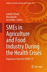 Book cover of SMEs in Agriculture and Food Industry During the Health Crises by Lamiha Ozturk