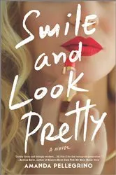 Book cover of Smile and Look Pretty by Amanda Pellegrino