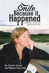 Book cover of Smile Because it Happened by Carole Young