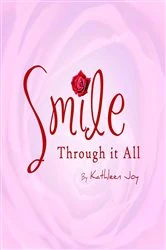Book cover of Smile Through It All by Kathleen Joy