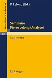 Book cover of Séminaire Pierre Lelong (Analyse) Année 1972/1973 by Unknown