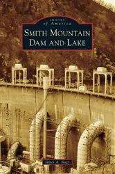 Book cover of Smith Mountain Dam and Lake by Unknown