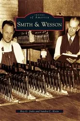 Book cover of Smith & Wesson by Roy G. Jinks