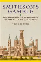 Book cover of Smithson's Gamble by Tom D. Crouch