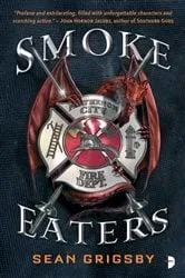 Book cover of Smoke Eaters by Sean Grigsby