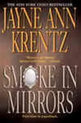 Book cover of Smoke in Mirrors by Jayne Ann Krentz