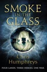 Book cover of Smoke in the Glass by Chris Humphreys
