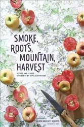 Book cover of Smoke, Roots, Mountain, Harvest by N/A