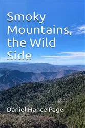 Book cover of Smoky Mountains; the Wild Side by Daniel Hance Page