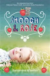 Book cover of Smooch & Rose by Samantha Wheeler