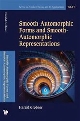 Book cover of Smooth-automorphic Forms And Smooth-automorphic Representations by Harald Grobner