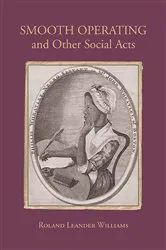 Book cover of Smooth Operating and Other Social Acts by Roland Leander Williams