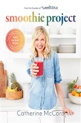 Book cover of Smoothie Project by Catherine McCord