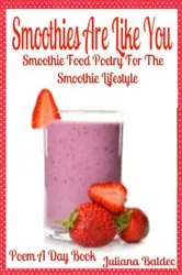 Book cover of Smoothies Are Like You by Juliana Baldec